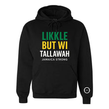  Likkle But Wi Tallawah Hoodie